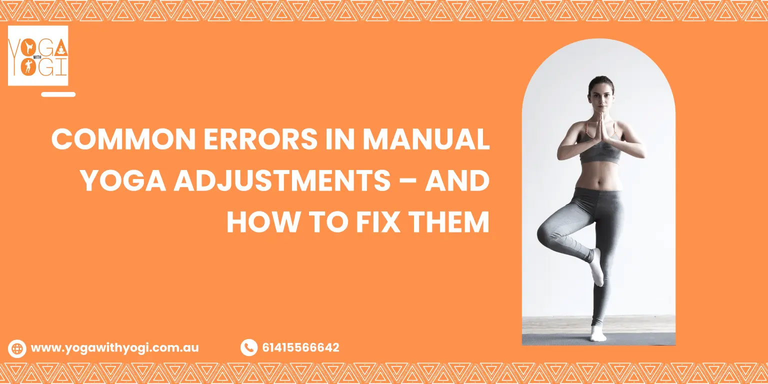 Common Errors in Manual Yoga Adjustments – and How to Fix Them
