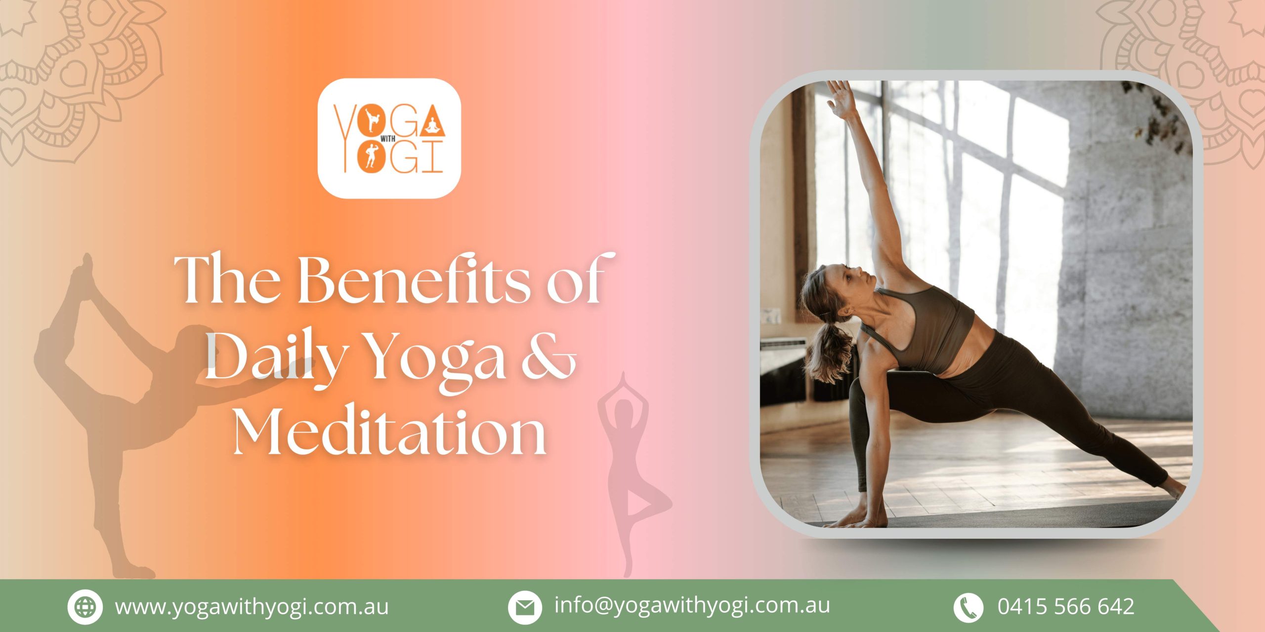The Benefits of Daily Yoga & Meditation