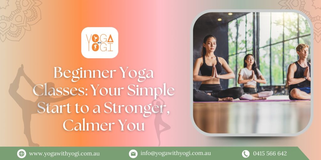 Beginner Yoga Classes Your Simple Start to a Stronger, Calmer You