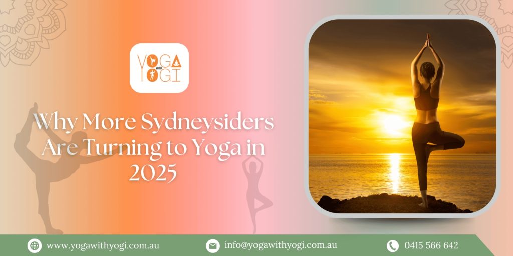 Why More Sydneysiders Are Turning to Yoga in 2025